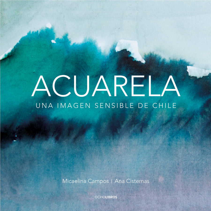 Acuarela Una imagen sensible de Chile