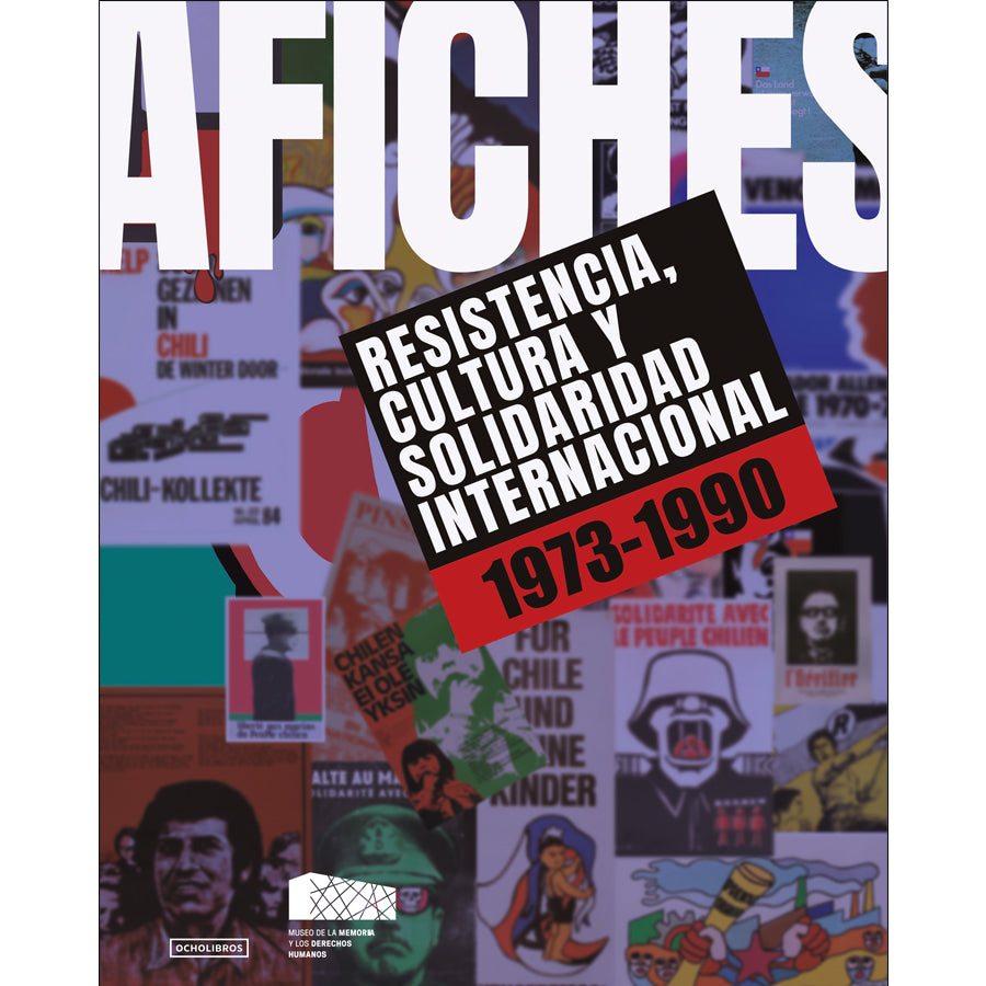 Afiches. Resistencia, cultura y solidaridad internacional. 1973 - 1990