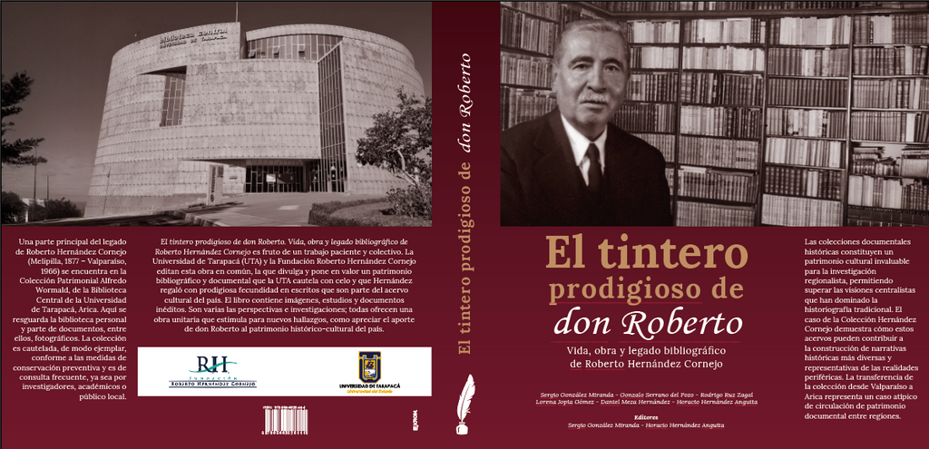 El tintero prodigioso de don Roberto. Vida, obra y legado bibliográfico de Roberto Hernández Cornejo.