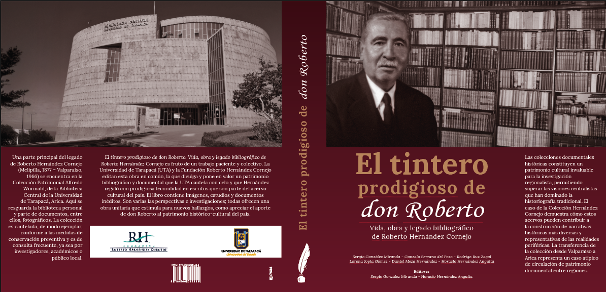 El tintero prodigioso de don Roberto. Vida, obra y legado bibliográfico de Roberto Hernández Cornejo.