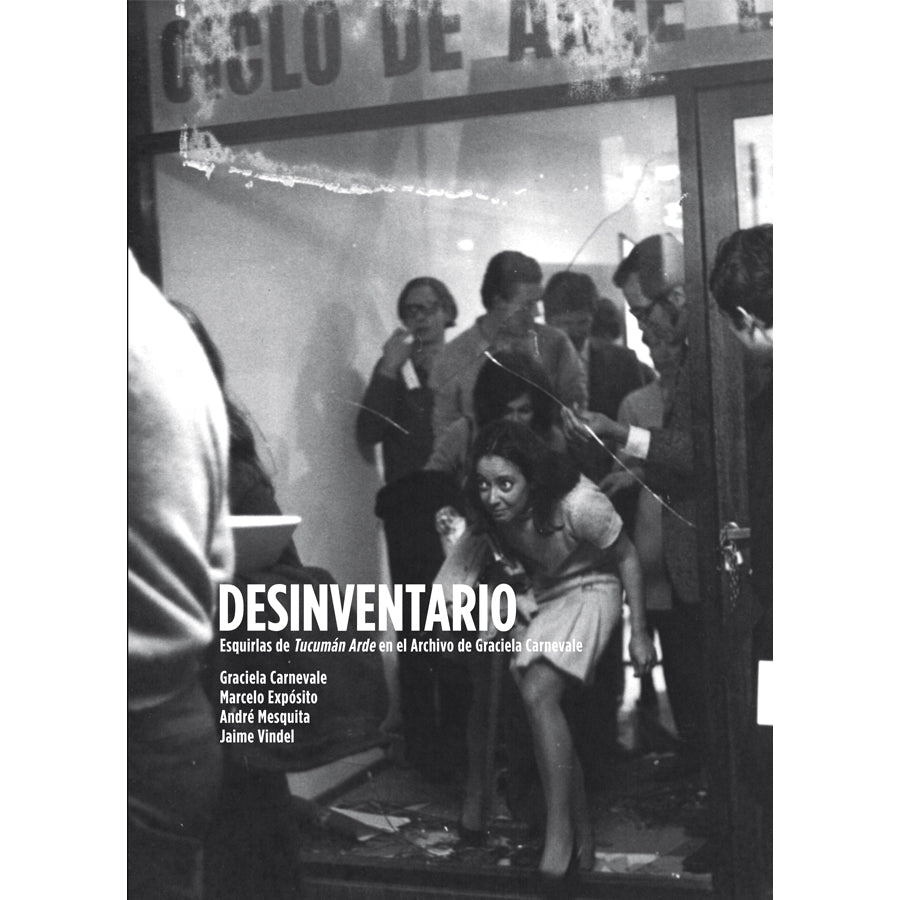 Desinventario. Esquirlas de Tucumán arde en el archivo de Gabriela Carnevale