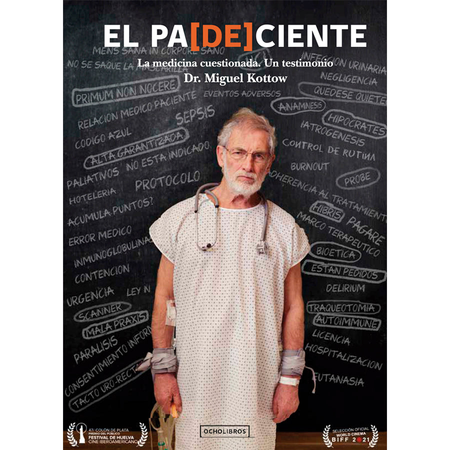 El Pa(de)ciente. La medicina cuestionada, un testimonio. 2da Edicion