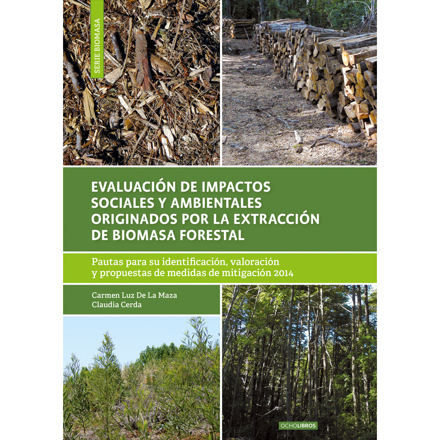 Evaluación de impactos sociales y ambientales originados por la extracción de biomasa forestal
