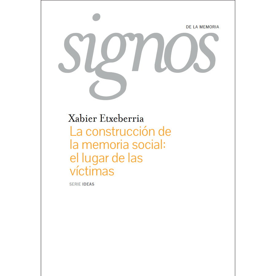 La construcción de la memoria social (Colección Signos de la memoria )