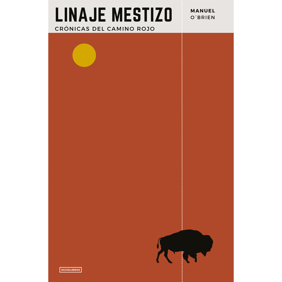 Linaje Mestizo. Crónicas del Camino Rojo