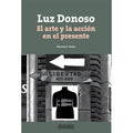 Luz Donoso El arte y la acción en el presente