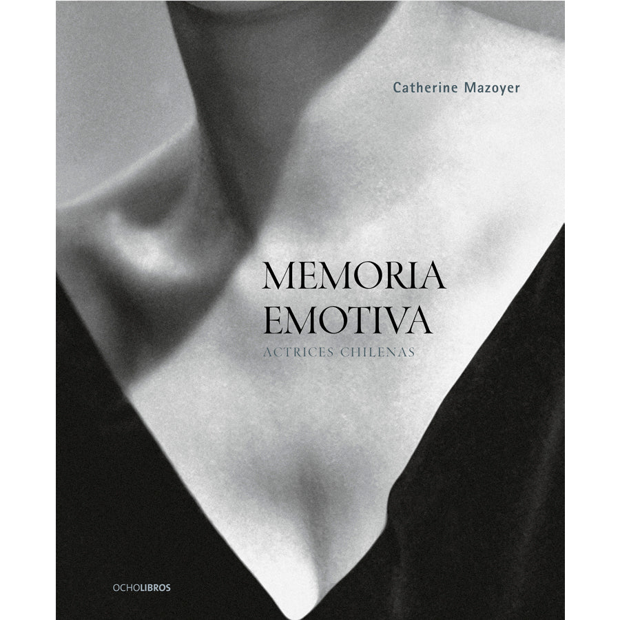 Memoria emotiva. Actrices chilenas