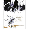 Nada más que la vida