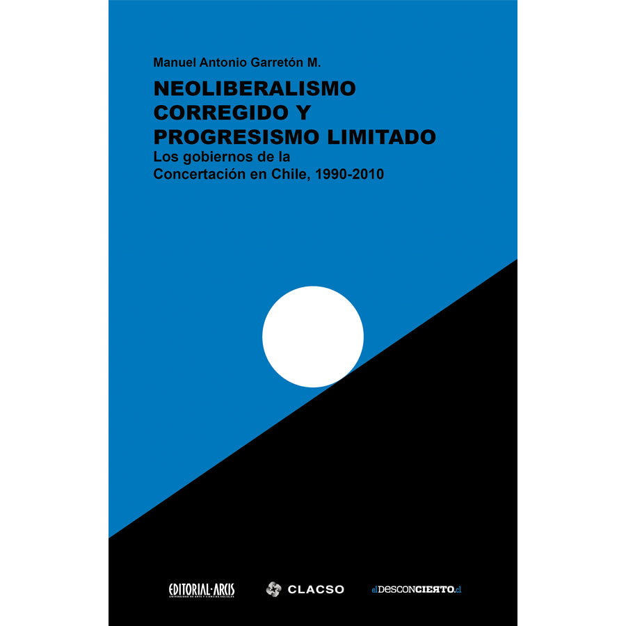 Neo liberalismo corregido y progresismo limitado (2°edición) / ULTIMAS 20 UNIDADES