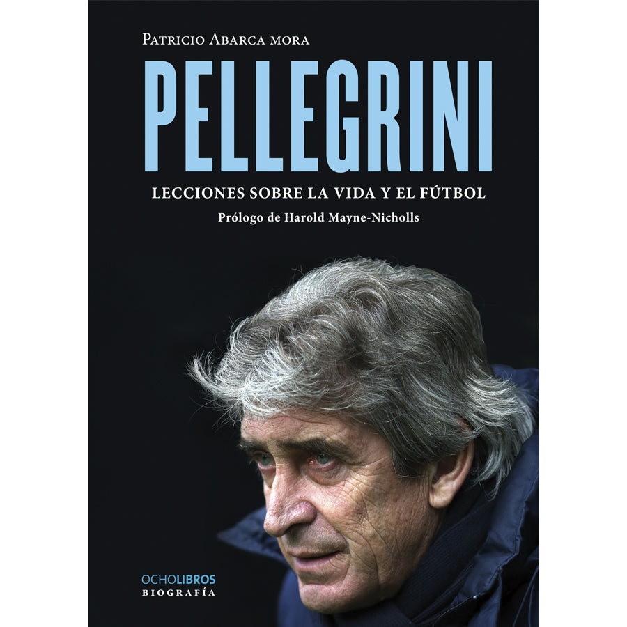 Pellegrini Lecciones sobre la vida y el fútbol