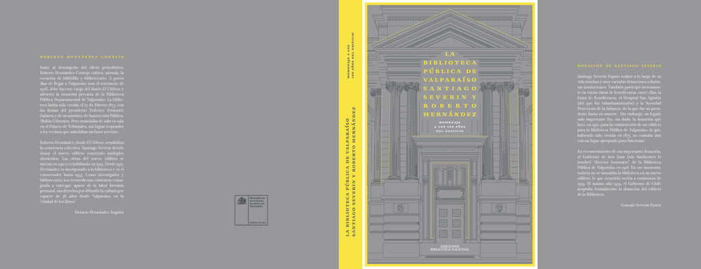 La Biblioteca Pública de Valparaíso Santiago Severin y Roberto Hernández. Homenaje a los 100 años del edificio.